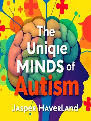 cover image of The Unique Minds of Autism